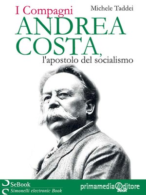 cover image of Andrea Costa, l'apostolo del socialismo